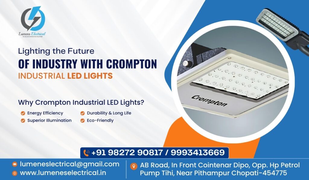 Crompton Industrial LED Lights in Indore, India | LUMENS ELECTRICALS