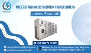 Understanding Distribution Transformers – in Indore, India | LUMENS ELECTRICALS