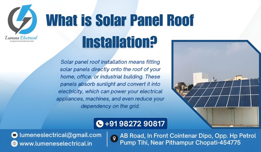Solar Panel Roof Installation in Indore, India | LUMENS ELECTRICALS